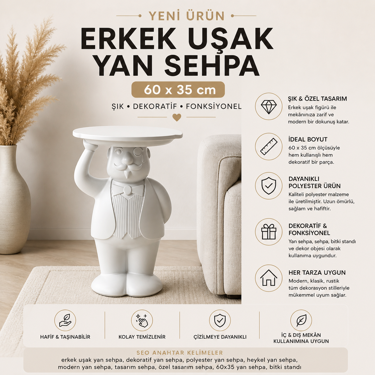 Erkek Uşak Yan Sehpa 60x35 cm Polyester Dekoratif Sehpa