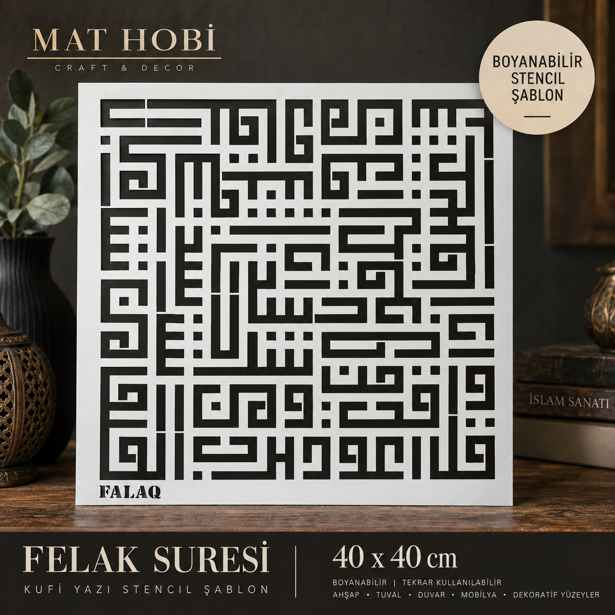 Felak Suresi Kufi Yazı Stencil Şablon 40x40 cm | Dekoratif Boyama Şablonu