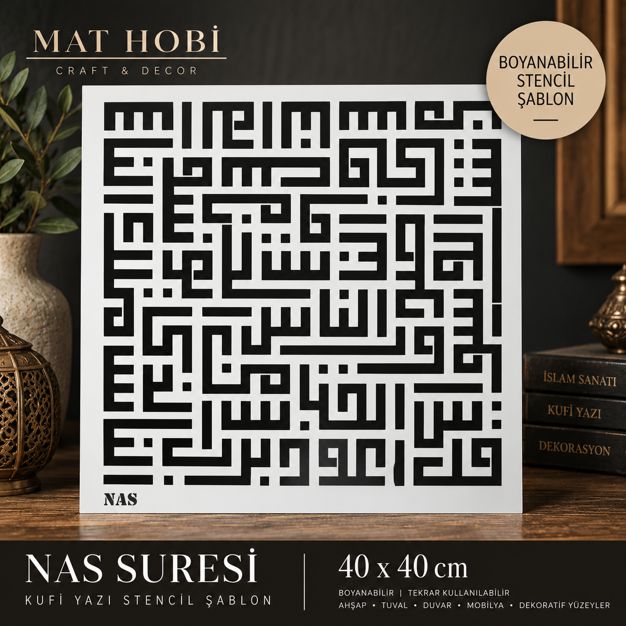 Nas Suresi Kufi Yazı Stencil Şablon 40x40 cm | Dekoratif Boyama Şablonu